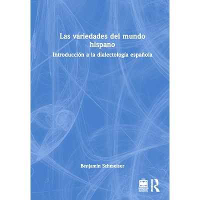 预订 Las variedades del mundo hispano: Introducción a la dialectología española: 9781138209138