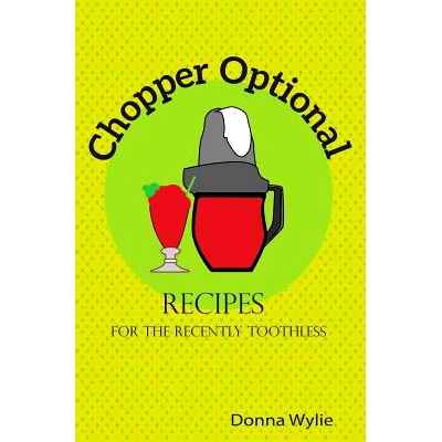 预订 Chopper Optional: Recipes For The Recently Toothless: 9781535055901
