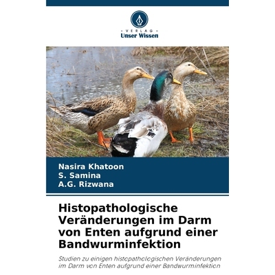预订 Histopathologische Veränderungen im Darm von Enten aufgrund einer Bandwurminfektion: Studien zu einigen histopatho