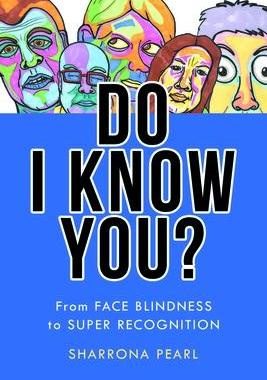 [预订]Do I Know You?: From Face Blindness to Super Recognition 9781421447537