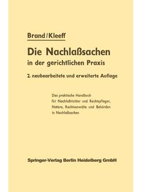 预订 Die Nachlaßsachen in der gerichtlichen Praxis: 9783642491825