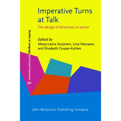 预订 Imperative Turns at Talk. The design of directives in action. 谈话中的歧视改变：行动中的指令设计: 9789027226402