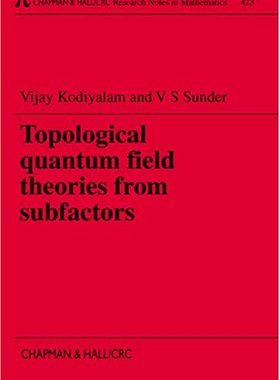 【预订】Topological Quantum Field Theories from Subfactors