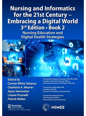 预订 Nursing and Informatics for the 21st Century - Embracing a Digital World, 3rd Edition - Book 2: Nursing Education a