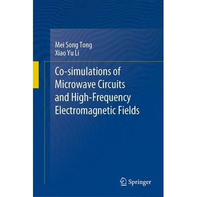 预订 Co-simulations of Microwave Circuits and High-Frequency Electromagnetic Fields 微波电路与高频电磁场的联合仿真 97898