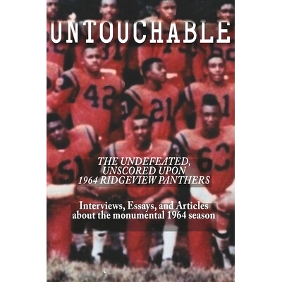 预订 Untouchable: The Undefeated, Unscored Upon 1964 Ridgeview Panthers: 9781952485299