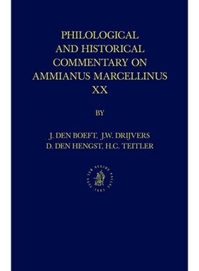 预订 Philological and Historical Commentary on Ammianus Marcellinus XX 阿米阿努斯·马塞利努斯语文学和历史评论 XX: 978906