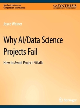 预订 Why Ai/Data Science Projects Fail: How to Avoid Project Pitfalls