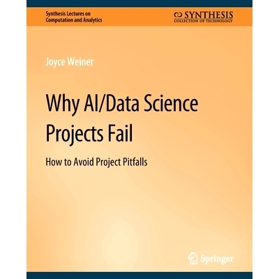 预订 Why Ai/Data Science Projects Fail: How to Avoid Project Pitfalls