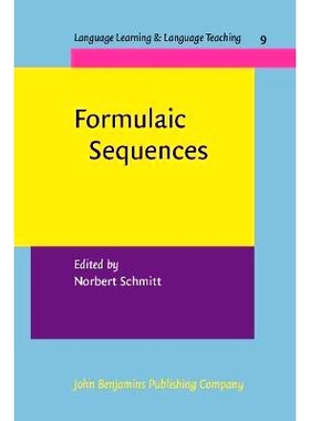 预订 Formulaic Sequences: Acquisition, Processing and Use 套语序列：习得，处理与使用: 9789027217073