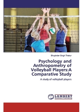 预订 Psychology and Anthropometry of Volleyball Players:A Comparative Study: A study of volleyball players 排球运动员心
