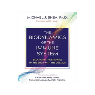 [预订]The Biodynamics of the Immune System: Balancing the Energies of the Body with the Cosmos 9781644115251