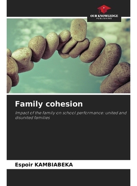 预订 Family cohesion: Impact of the family on school performance: united and disunited families 家庭凝聚力：家庭对学校表