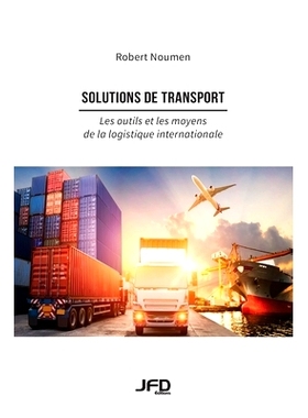 预订 Solutions de transport: Les outils et les moyens de la logistique internationale: 9782897990640