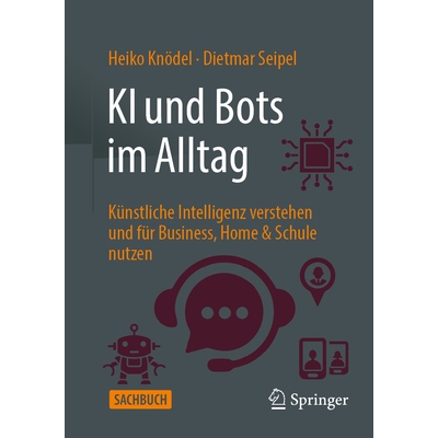 预订 Bots und Bits im Alltag Künstliche Intelligenz verstehen und für Home, Business & Hobby nutzen 9783658468347