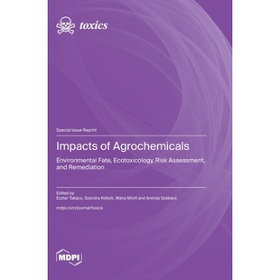 预订 Impacts of Agrochemicals: Environmental Fate, Ecotoxicology, Risk Assessment, and Remediation: 9783725859337