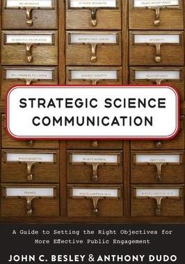 [预订]Strategic Science Communication - A Guide to Setting the Right Objectives for More Effective Public  9781421444208
