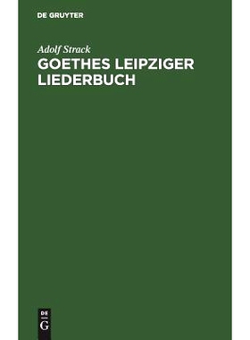 预订 Goethes Leipziger Liederbuch: 9783111180458