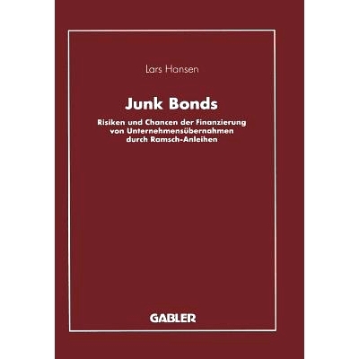 预订 Junk Bonds: Risiken und Chancen der Finanzierung von Unternehmensübernahmen durch Ramsch-Anleihen: 9783409141307
