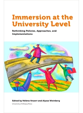 预订 Immersion at University Level: Rethinking Policies, approaches and implementations 大学层面的沉浸：重新思考政策、方