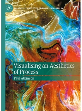 预订 Visualising an Aesthetics of Process 可视化的过程美学: 9783032103819