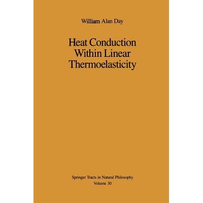 预订 Heat Conduction Within Linear Thermoelasticity 9781461395577