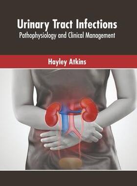 [预订]Urinary Tract Infections: Pathophysiology and Clinical Management 9781639875627