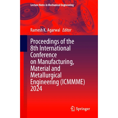 预订 Proceedings of the 8th International Conference on Manufacturing, Material and Metallurgical Engineering (ICMMME) 2