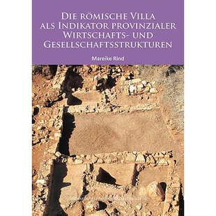 预订 Die Römische Villa als Indikator provinzialer Wirtschafts- und Gesellschaftsstrukturen 罗马别墅作为衡量社会经济和