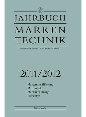 预订 Jahrbuch Markentechnik 2011/2012: Markenmobilisierung - Markenwelt - Markenforschung - Horizonte: 9783834925336