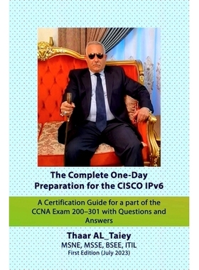预订 The Complete One-Day Preparation for the CISCO IPv6 A Certification Guide for a part of the CCNA Exam 200-301 with