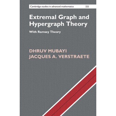预订 Extremal Graph and Hypergraph Theory With Ramsey Theory 极值图论与超图理论:拉姆齐理论 9781009585842