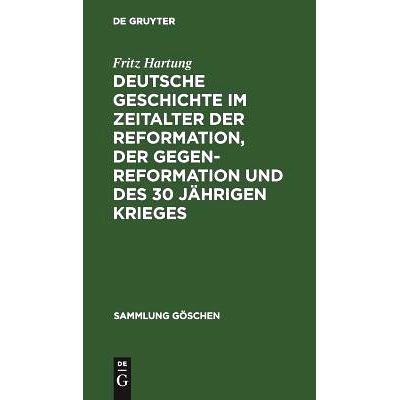 预订 Deutsche Geschichte im Zeitalter der Reformation, der Gegenreformation und des 30 jährigen Krieges: 9783111009995