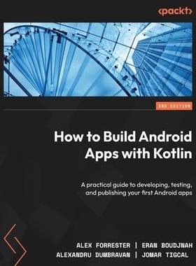 [预订]How to Build Android Apps with Kotlin 9781837634934