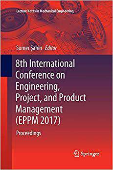 【预售】8th International Conference on Engineering, Project, and Product Management (Eppm 2017): Proceedings