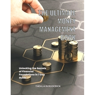 预订 The Ultimate Money Management Book: Unlocking the Secrets of Financial Foundations in 7 Day Guide: 9798336322576