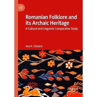 羅馬尼亞民間傳說及其古代遺 Comparative Heritage Archaic 預訂 and Study its cultural Romanian Folklore Linguistic