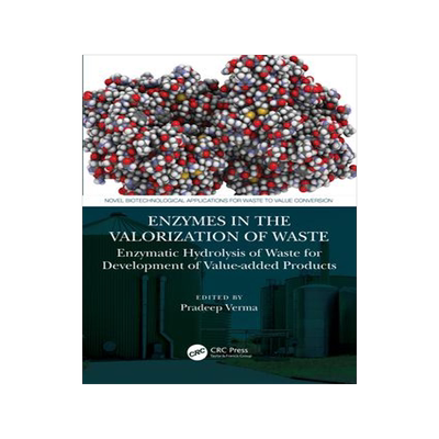 [预订]Enzymes in Valorization of Waste: Enzymatic Hydrolysis of Waste for Development of Value-Added Produ 9781032035093