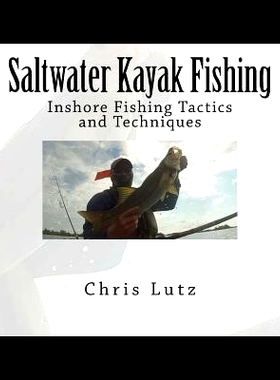 预订 Saltwater Kayak Fishing: Inshore Fishing Tactics and Techniques: 9781981742530