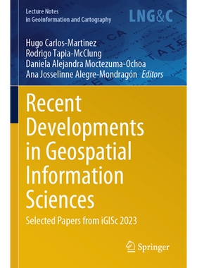 预订 Recent Developments in Geospatial Information Sciences: Selected Papers from iGISc 2023 地理空间信息科学的*发展：第