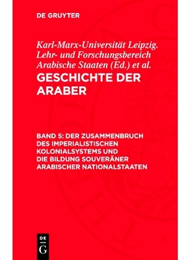 预订 Der Zusammenbruch des imperialistischen Kolonialsystems und die Bildung souveräner arabischer Nationalstaaten: 978