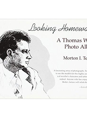 预订 Looking Homeward: A Thomas Wolfe Photo Album Volume 1: 9780826208934