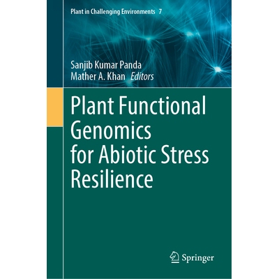 预订 Plant Functional Genomics for Abiotic Stress Resilience 非生物胁迫恢复力的植物功能基因组学: 9783032017031
