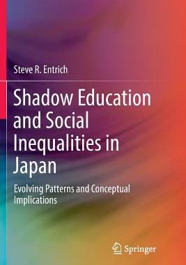 【预订】Shadow Education and Social Inequalities in Japan: Evolving Patterns and Conceptual Implications