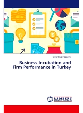 预订 Business Incubation and Firm Performance in Turkey: 9783659551727