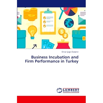预订 Business Incubation and Firm Performance in Turkey: 9783659551727