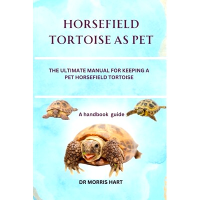 预订 Horsefield Tortoise as Pet: The Ultimate Manual for Keeping a Pet Horsefield Tortoise: 9798329083866