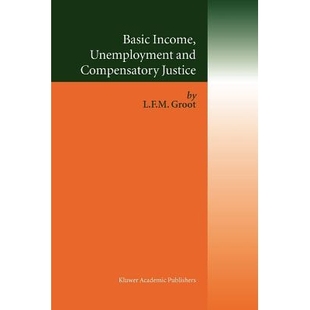 预订 Basic Income, Unemployment and Compensatory Justice: 9781441952516