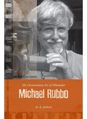 预订 The Documentary Art of Filmmaker Michael Rubbo 制片人迈克尔·卢比的纪录片艺术: 9781552388709