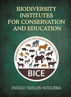 [预订]Biodiversity Institutes for Conservation and Education 9781637286517
